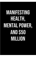 Manifesting Health Mental Power And 50 Million