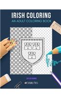 Irish Coloring: AN ADULT COLORING BOOK: Belfast & Dublin - 2 Coloring Books In 1