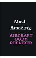 Most Amazing Aircraft Body Repairer: Writing careers journals and notebook. A way towards enhancement