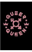 Queer Queen: Crown Logo Journal Notebook Workbook For Lgbtq Rights, Pride Parade, Social Movements, Lesbian & Gay Humor Fans - 6x9 - 100 Graph Paper Pages