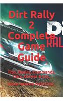 Dirt Rally 2 Complete Game Guide