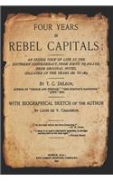Four Years in Rebel Capitals