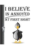 I Believe in Annoyed at First Sight: Funny Personalized College Ruled Watermarked Quote Paper Composition Writing Notebook