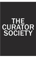 The Curator Society: A 6x9 Inch Matte Softcover Diary Notebook with 120 Blank Lined Pages and a Team Tribe or Club Cover Slogan