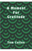 A Moment For Gratitude