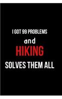 I Got 99 Problems and Hiking Solves Them All