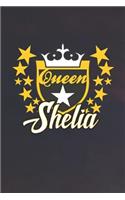 Queen Shelia: First Name Funny Sayings Personalized Customized Names Women Girl Mother's day Gift Notebook Journal