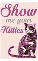 Show Me Your Kitties