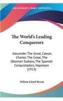 The World's Leading Conquerors