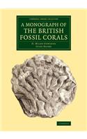 A Monograph of the British Fossil Corals