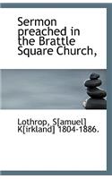 Sermon Preached in the Brattle Square Church,