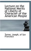 Lecture on the National Merits of Liberty of Character of the American People