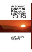 Academic Honors in Princeton University 1748-1902