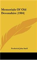 Memorials Of Old Devonshire (1904)