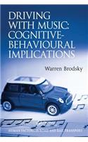 Driving with Music: Cognitive-Behavioural Implications