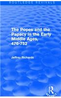 The Popes and the Papacy in the Early Middle Ages (Routledge Revivals)
