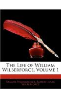 The Life of William Wilberforce, Volume 1