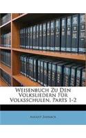 Weisenbuch Zu Den Volksliedern Für Volksschulen.