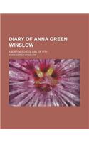 Diary of Anna Green Winslow; A Boston School Girl of 1771