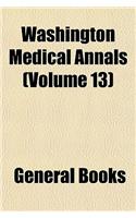Washington Medical Annals (Volume 13)