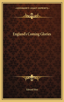England's Coming Glories