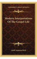 Modern Interpretations Of The Gospel Life