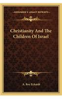Christianity and the Children of Israel