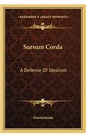 Sursum Corda: A Defense of Idealism