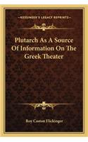 Plutarch as a Source of Information on the Greek Theater