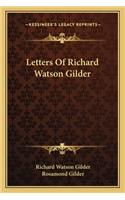 Letters of Richard Watson Gilder