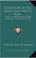 Divine Life Of The Most Holy Virgin Mary