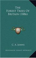 The Forest Trees of Britain (1886): (English)