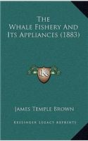 The Whale Fishery and Its Appliances (1883)