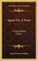 Agnus Dei, A Poem