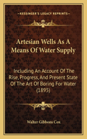 Artesian Wells As A Means Of Water Supply