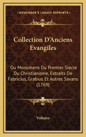 Collection D'Anciens Evangiles: Ou Monumens Du Premier Siecle Du Christianisme, Extraits De Fabricius, Grabius Et Autres Savans (1769)