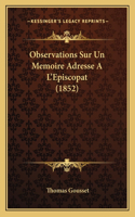 Observations Sur Un Memoire Adresse A L'Episcopat (1852)