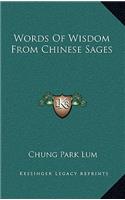 Words Of Wisdom From Chinese Sages