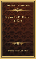 Beginselen En Eischen (1903)