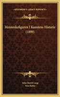Menneskefiguren I Kunstens Historie (1899)