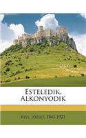 Esteledik, Alkonyodik