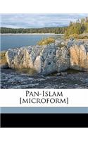 Pan-Islam [microform]
