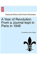 Year of Revolution. From a Journal kept in Paris in 1848