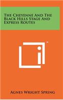 Cheyenne and the Black Hills Stage and Express Routes