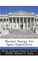Nuclear Energy for Space Exploration: (English)