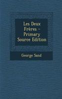 Les Deux Freres - Primary Source Edition