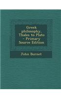 Greek Philosophy, Thales to Plato - Primary Source Edition: (English)