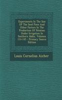 Experiments in the Size of the Seed Piece and Other Factors in the Production of Potatoes Under Irrigation in Southern Idaho, Volumes 114-145