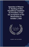 Speeches of Warren G. Harding of Ohio, Republican Candidate for President, From his Acceptance of the Nomination to October 1, 1920