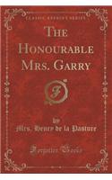 The Honourable Mrs. Garry (Classic Reprint)